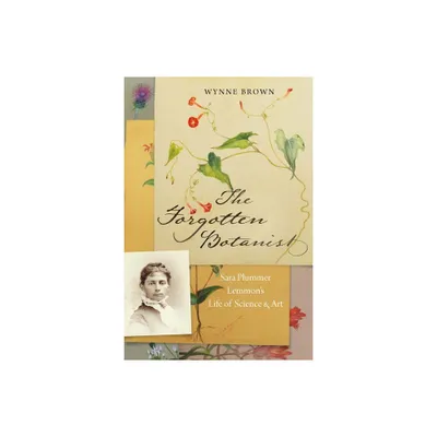 The Forgotten Botanist - by Wynne Brown (Paperback)