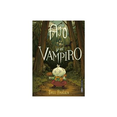 Ajo Y El Vampiro - by Bree Paulsen (Paperback)