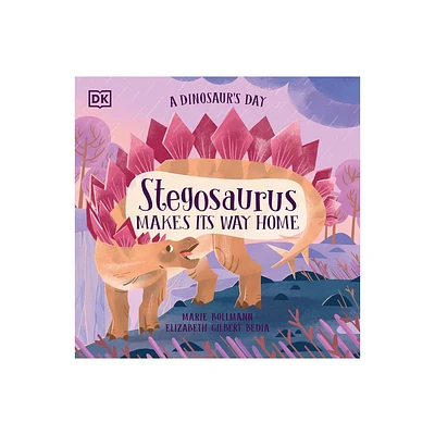 A Dinosaurs Day: Stegosaurus Makes Its Way Home - by Elizabeth Gilbert Bedia (Hardcover)