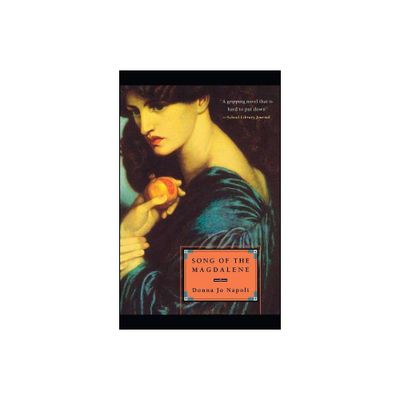 Song of the Magdalene - by Donna Jo Napoli (Paperback)