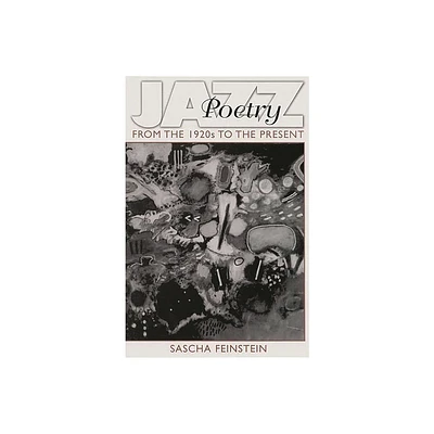 Jazz Poetry - (Contributions to the Study of Music and Dance) by Sascha Feinstein (Paperback)