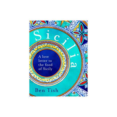 Sicilia - by Ben Tish (Hardcover)