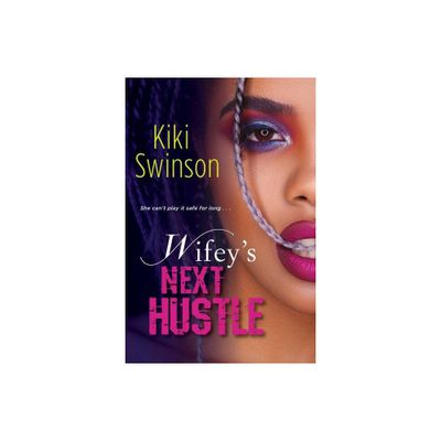 WifeyS Next Hustle - By Kiki Swinson ( Paperback )