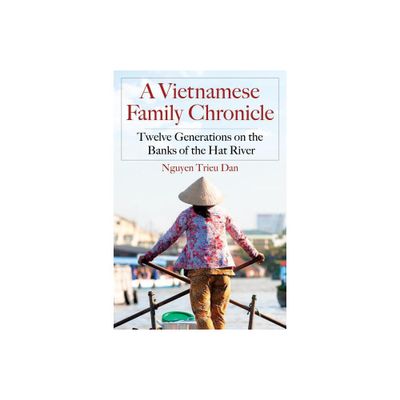 A Vietnamese Family Chronicle - by Nguyen Trieu Dan (Paperback)