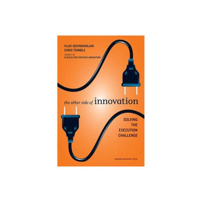 The Other Side of Innovation - (Harvard Business Review (Hardcover)) by Vijay Govindarajan & Chris Trimble (Hardcover)