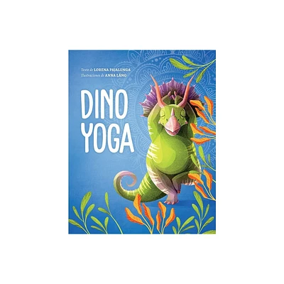 Dino Yoga - by Lorena Pajalunga (Paperback)