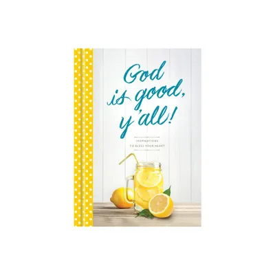 God Is Good, YAll! - (Hardcover)