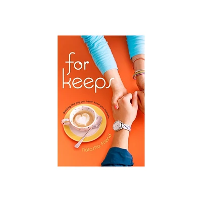 For Keeps - by Natasha Friend (Paperback)