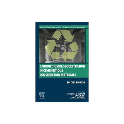 Carbon Dioxide Sequestration in Cementitious Construction Materials - (Woodhead Publishing Civil and Structural Engineering) 2nd Edition (Paperback)