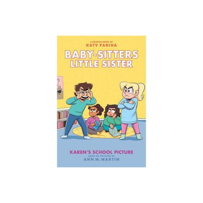 Karens School Picture: A Graphic Novel (Baby-Sitters Little Sister #5) - (Baby-Sitters Little Sister Graphix) by Ann M Martin (Hardcover)