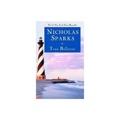 True Believer (Reissue) (Paperback) by Nicholas Sparks