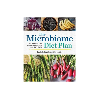 The Microbiome Diet Plan - by Danielle Capalino (Paperback)