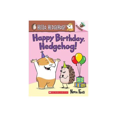 Happy Birthday, Hedgehog!: An Acorn Book (Hello, Hedgehog! #6