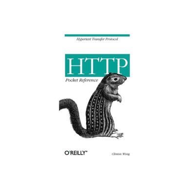 HTTP Pocket Reference - by Clinton Wong (Paperback)