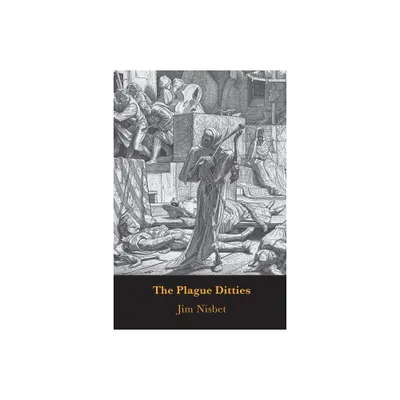 The Plague Ditties - by Jim Nisbet (Paperback)