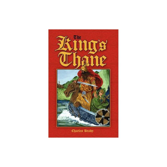 The Kings Thane - by Charles Brady (Paperback)