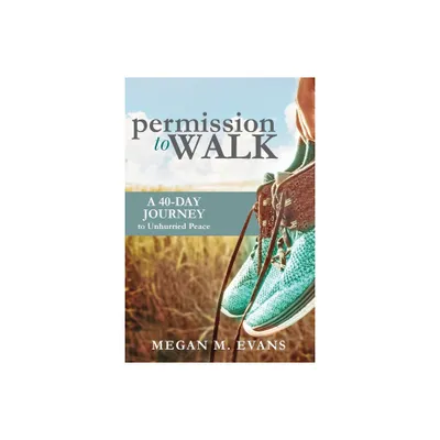 Permission to Walk - by Megan Evans (Paperback)