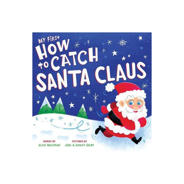 My First How to Catch Santa Claus - by Alice Walstead (Board Book)