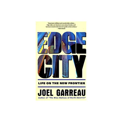 Edge City - (Anchor Books) by Joel Garreau (Paperback)