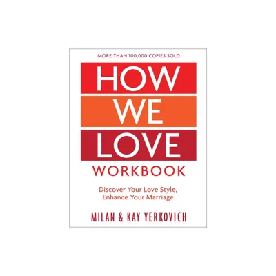 How We Love Workbook, Expanded Edition - by Milan Yerkovich & Kay Yerkovich (Paperback)