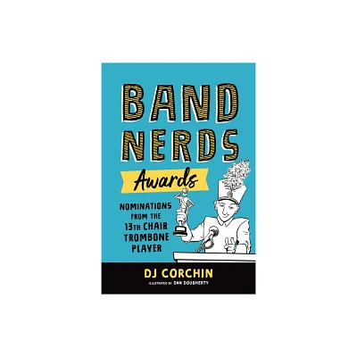 Band Nerds Awards - by Dj Corchin (Paperback)