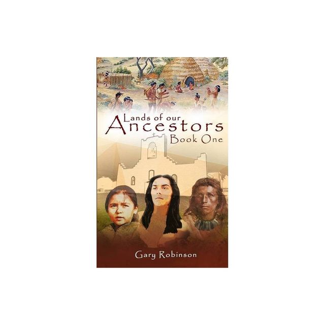 Lands of our Ancestors Book One