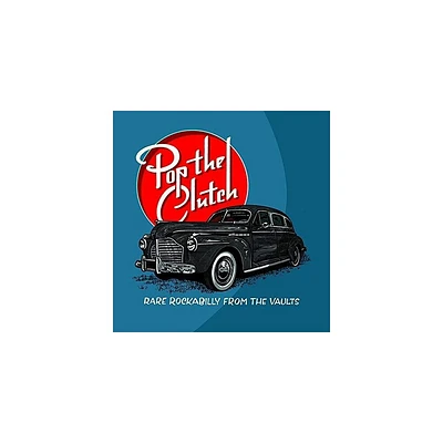 Pop the Clutch: Obscure Rockabilly From the & Var - Pop The Clutch: Obscure Rockabilly From The Vaults (Vinyl)