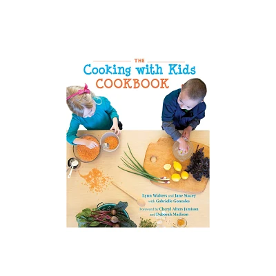 The Cooking with Kids Cookbook - by Lynn Walters & Jane Stacey (Hardcover)