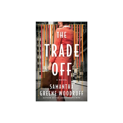 The Trade Off - by Samantha Greene Woodruff (Paperback)