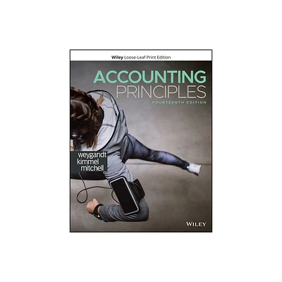 Accounting Principles - 14th Edition by Jerry J Weygandt & Paul D Kimmel & Jill E Mitchell (Loose-Leaf)