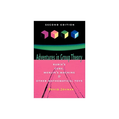 Adventures in Group Theory - 2nd Edition by David Joyner (Paperback)