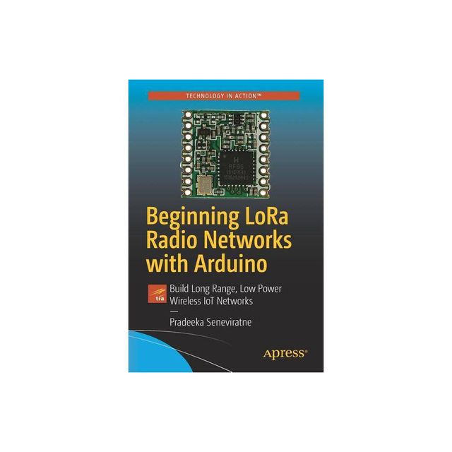 Beginning Lora Radio Networks with Arduino - by Pradeeka Seneviratne (Paperback)