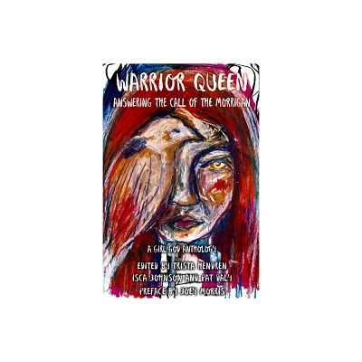 Warrior Queen - by Trista Hendren & Isca Johnson (Paperback)