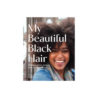 My Beautiful Black Hair - by St Clair Detrick-Jules (Hardcover)