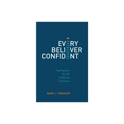 Every Believer Confident - by Mark Farnham (Paperback)