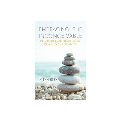 Embracing the Inconceivable - by Ellen Birx (Paperback)