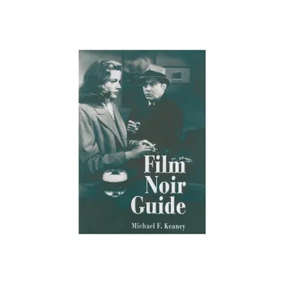 Film Noir Guide - by Michael F Keaney (Paperback)