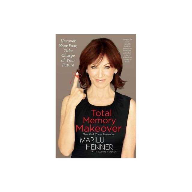 Total Memory Makeover - by Marilu Henner (Paperback)