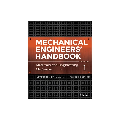 Mechanical Engineers Handbook, Volume 1 - 4th Edition by Myer Kutz (Hardcover)