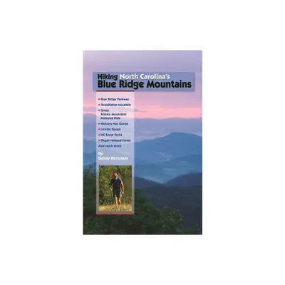 Hiking North Carolinas Blue Ridge Mountains - by Danny Bernstein (Paperback)