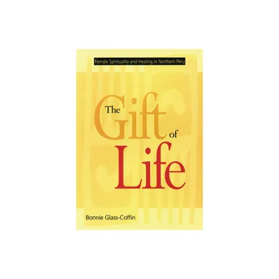 The Gift of Life - (Studies in Modern German Literature) by Bonnie Glass-Coffin (Paperback)