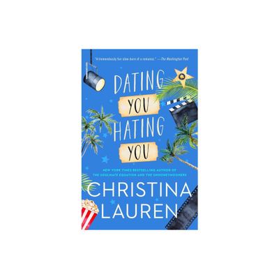 Dating You / Hating You - By Christina Lauren ( Paperback )