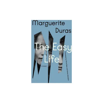 The Easy Life - by Marguerite Duras (Paperback)