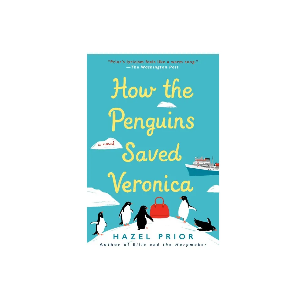 Berkley Books How the Penguins Saved Veronica - by Hazel Prior (Paperback)  | The Market Place