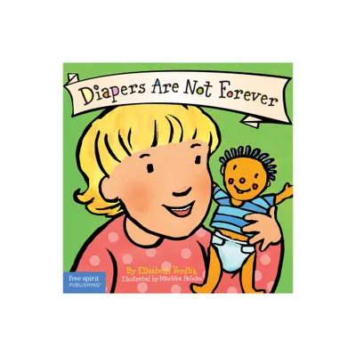 Diapers Are Not Forever Board Book - (Best Behavior(r)) by Elizabeth Verdick