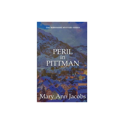 Peril in Pittman - (The Berkshire Mystery) by Mary Ann Jacobs (Paperback)