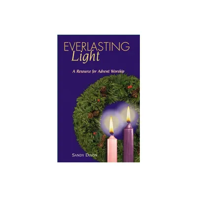 Everlasting Light - by Sandy Dixon (Paperback)