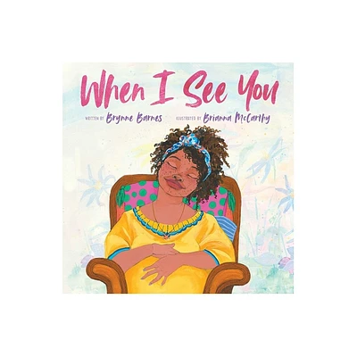 When I See You - by Brynne Barnes (Hardcover)