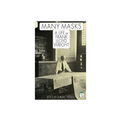 Many Masks - by Brendan Gill (Paperback)