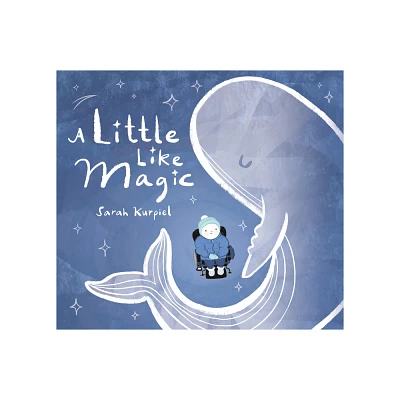 A Little Like Magic - by Sarah Kurpiel (Hardcover)